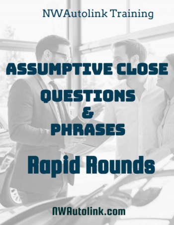 Rapid Rounds – Assumptive Close Questions & Phrases