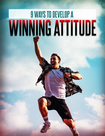 9 Steps to a Winning Attitude