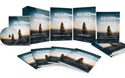 Being Whole – Discover How To Become Whole Mentally, Physically, and Spiritually