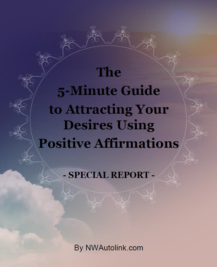 The 5-Minute Guide to Attracting Your Desires Using Positive Affirmations