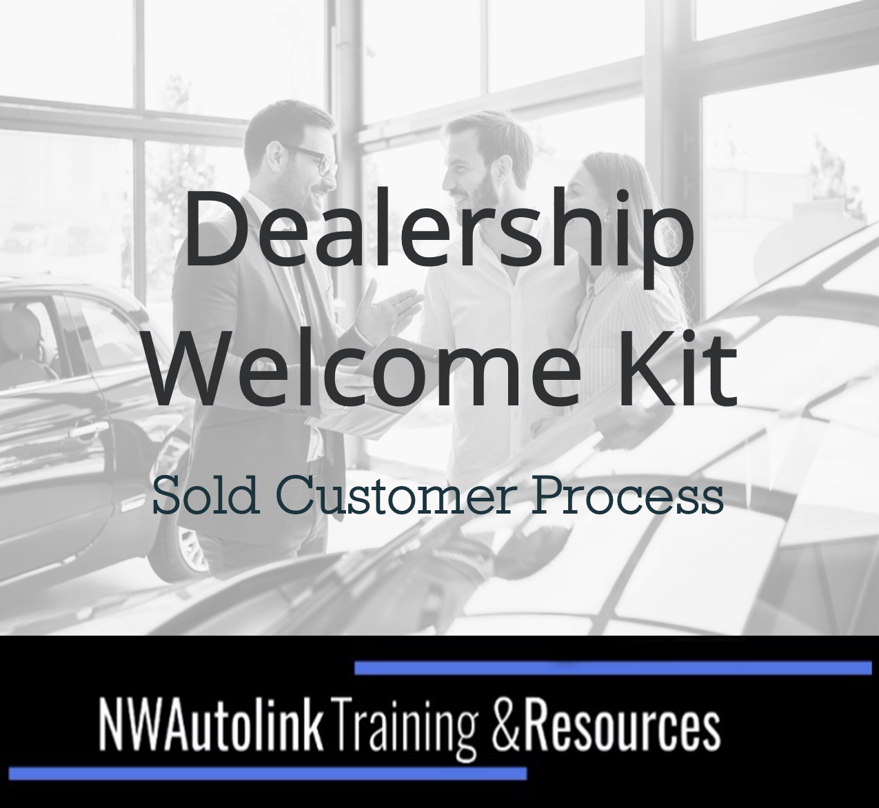 Dealership Welcome Kit – Sold Customer Process