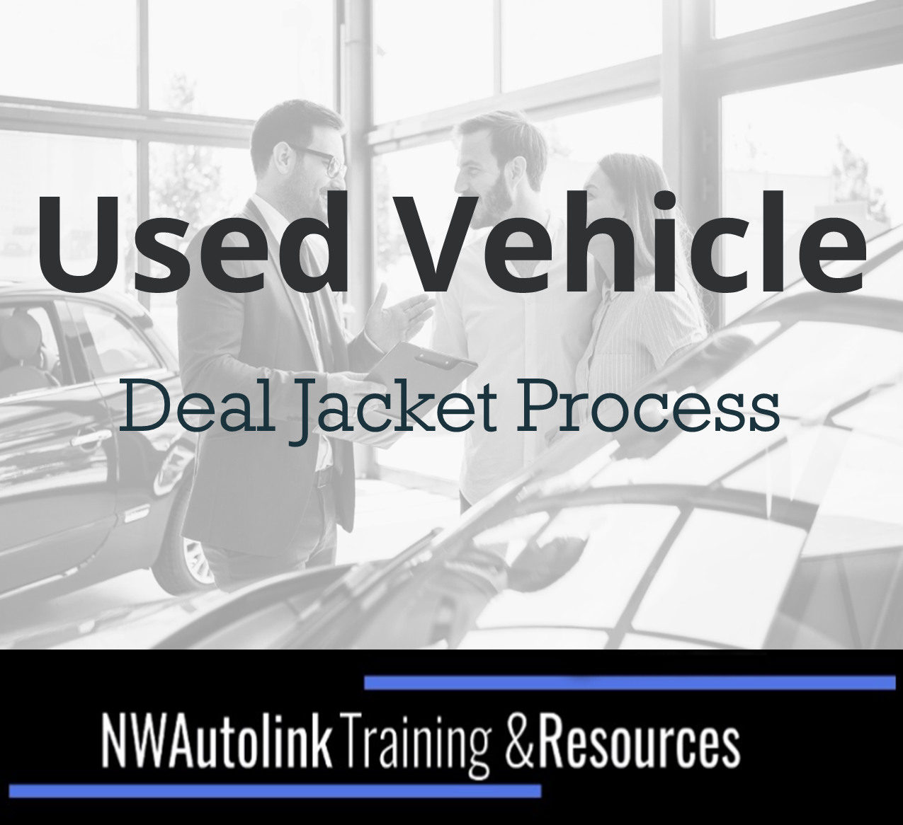 Used Vehicle Deal Jackets Process